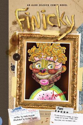 Finicky: Book 6 (The Aldo Zelnick Comic Novel Series)
