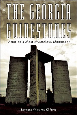 Image for The Georgia Guidestones: America's Most Mysterious Monument The Georgia Guidestones: America's Most Mysterious Monument