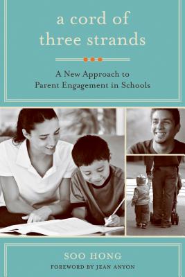 Cord of Three Strands: A New Approach to Parent Engagement in Schools