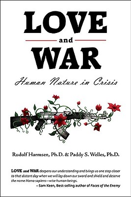 Love and War: Human Nature in Crisis Image for Love and War: Human Nature in Crisis