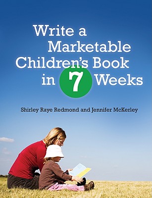 Write a Marketable Children's Book in 7 Weeks