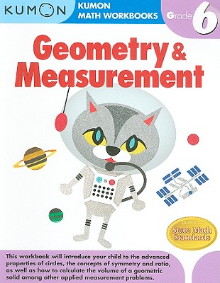 Grade 6 Geometry & Measurement (Kumon Math Workbooks)