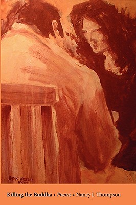 KILLING THE BUDDHA: POEMS