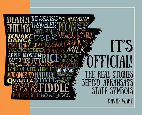 It's Official!: The Real Stories behind Arkansass State Symbols