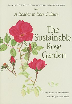Image for Sustainable Rose Garden: A Reader in Rose Culture Sustainable Rose Garden: A Reader in Rose Culture