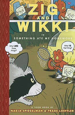 Zig and Wikki in Something Ate My Homework: Toon Books Level 3