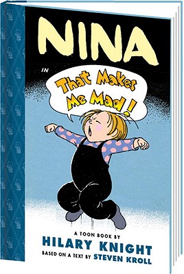 Image for Nina in That Makes Me Mad: Toon Books Level 2 Nina in That Makes Me Mad: Toon Books Level 2