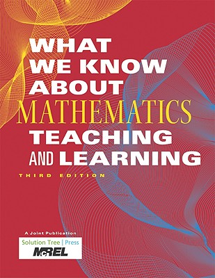 Image for What We Know About Mathematics Teaching and Learning, Third Edition