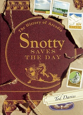 Image for Snotty Saves the Day: The History of Arcadia