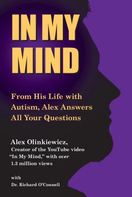 In My Mind. from His Life with Autism, Alex Answers all Your Questions