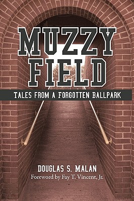 Muzzy Field: Tales from a Forgotten Ballpark