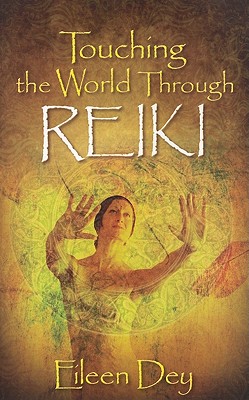 Touching the World Through Reiki