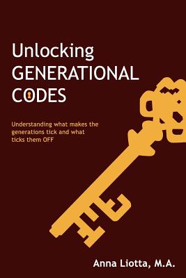 Unlocking Generational Codes [Paperback] Liotta M.A., Anna