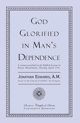 God Glorified in Man's Dependence Image for God Glorified in Man's Dependence