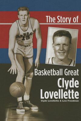 The Story of Basketball Great Clyde Lovellette