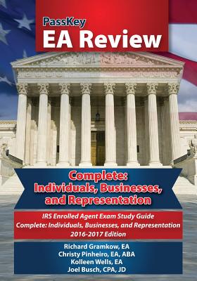 Image for PassKey EA Review Complete: Individuals, Businesses, and Representation: IRS Enrolled Agent Exam: Study Guide 2016-2017 Edition