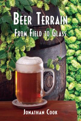 Image for Beer Terrain: From Field to Glass