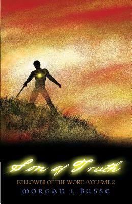 Son Of Truth: Follower Of The Word - Volume 2
