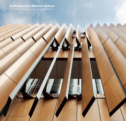 Architecture as Material Culture: The Work of Francis-Jones Morehen Thorp