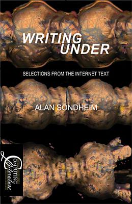 Writing Under: Selections From the Internet Text (Computing Literature)