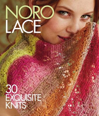 Image for Noro Lace: 30 Exquisite Knits