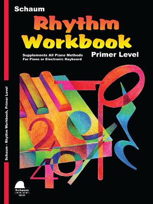 Rhythm Workbook: Primer (Schaum Publications Rhythm Workbook)