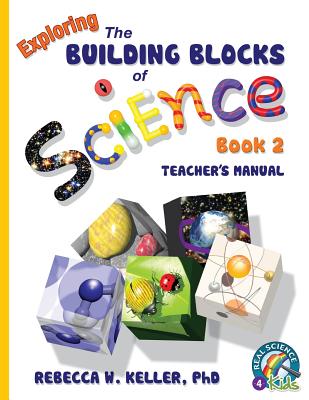 Image for Exploring the Building Blocks of Science Book 2 Teacher's Manual Exploring the Building Blocks of Science Book 2 Teacher's Manual