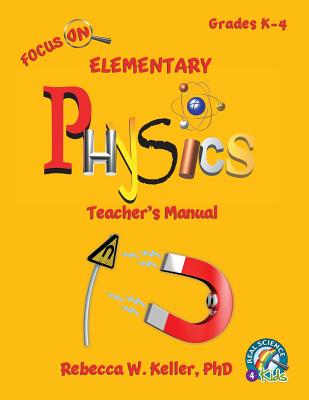 Focus On Elementary Physics Teacher's Manual
