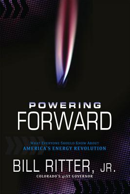 Powering Forward: What Everyone Should Know About America's Energy Revolution