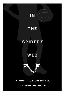 In the Spider's Web: A Nonfiction Novel
