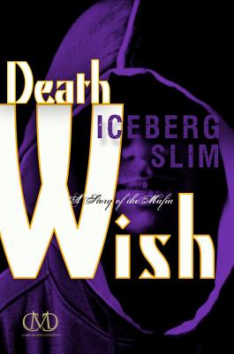 Death Wish : A Story of the Mafia