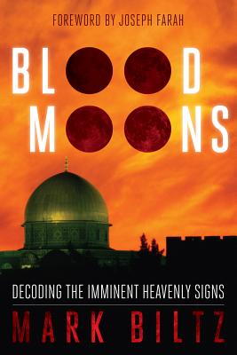 Image for Blood Moons: Decoding the Imminent Heavenly Signs