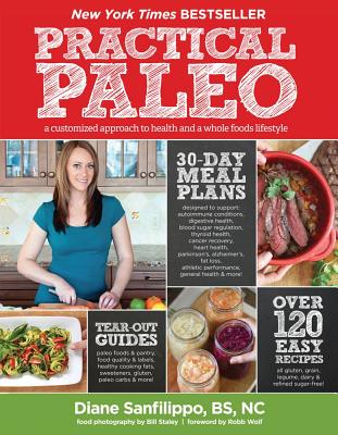 Image for Practical Paleo: A Customized Approach to Health and a Whole-Foods Lifestyle