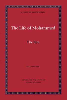 The Life of Mohammed: The Sira (A Taste of Islam)