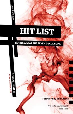 Image for Hit List: Taking Aim at the Seven Deadly Sins Hit List: Taking Aim at the Seven Deadly Sins
