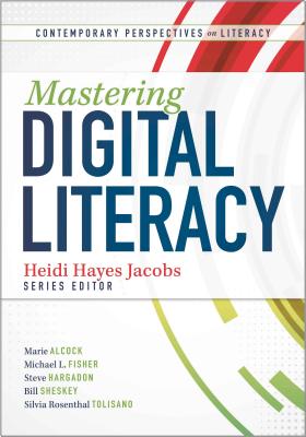 Image for Mastering Digital Literacy (Contemporary Perspectives on Literacy) Mastering Digital Literacy (Contemporary Perspectives on Literacy)