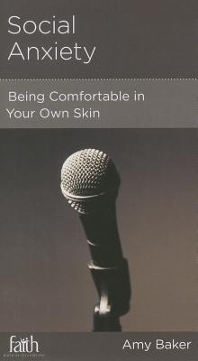 Image for Social Anxiety: Being Comfortable in Your Own Skin