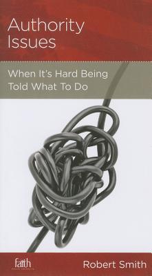 Authority Issues: When It's Hard Being Told What To Do