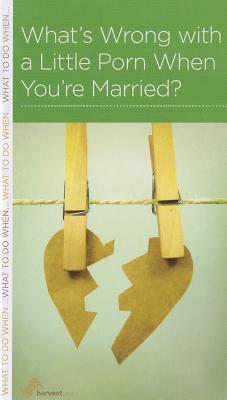 Whats Wrong with a Little Porn When Youre Married