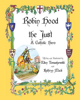 Robin Hood the Just: A Catholic Hero Image for Robin Hood the Just: A Catholic Hero