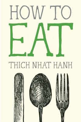 How to Eat (Mindfulness Essentials)