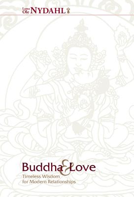 Buddha & Love: Timeless Wisdom for Modern Relationships