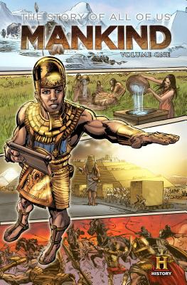 MANKIND: The Story of All of Us Volume 1 (MANKIND STORY OF ALL OF US TP)