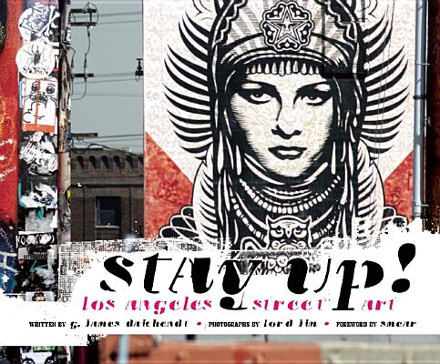 Stay Up!: Los Angeles Street Art