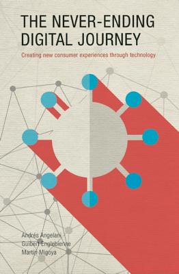 The Never-Ending Digital Journey: Creating new consumer experiences through technology