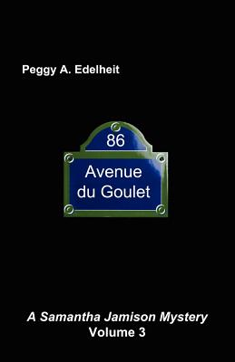 86 Avenue du Goulet: A Samantha Jamison Mystery Volume 3