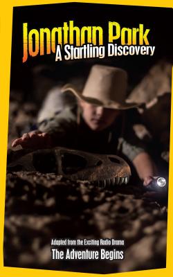 Jonathan Park: A Startling Discovery (Jonathan Park Adventure Fiction Book 1)