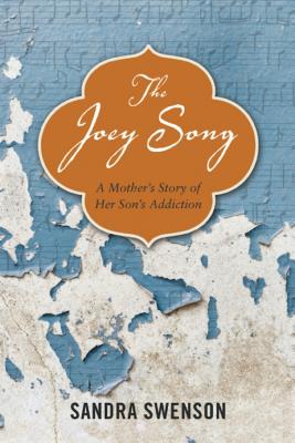 Joey Song: A Mother's Story of Her Son's Addiction