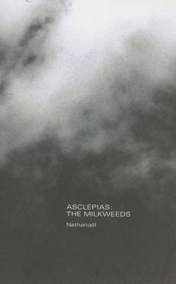 Asclepias: The Milkweeds