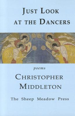 Just Look at the Dancers: Poems